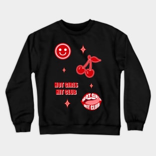 Hot girls hit club Crewneck Sweatshirt